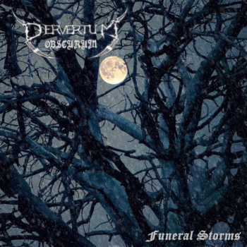 Pervertum Obscurum : Funeral Storms